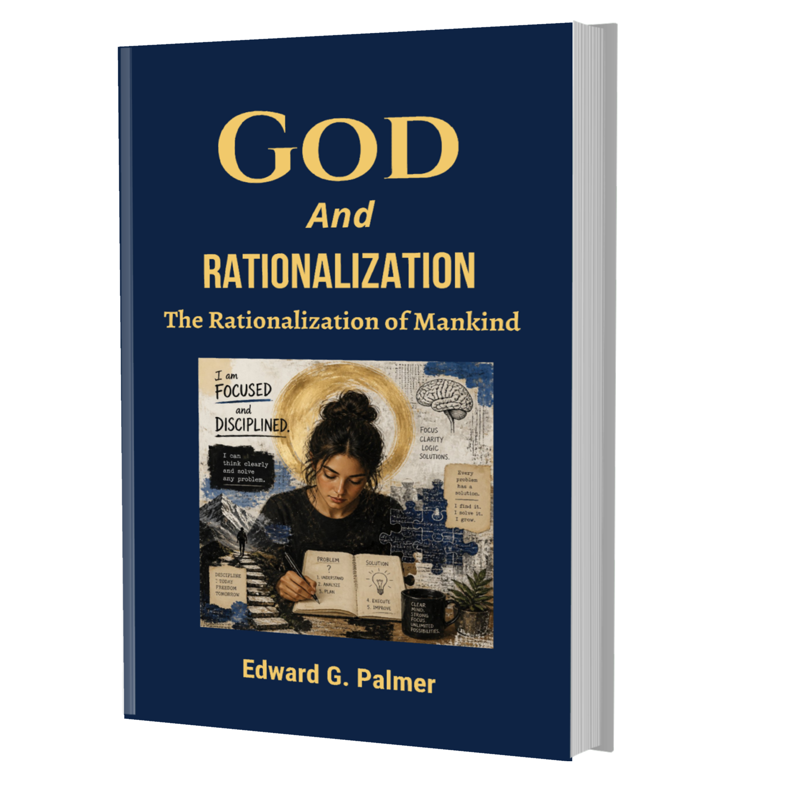 Cover image of the book GOD AND RATIONALIZATION: THE RATIONALIZATION OF MANKIND by Author Edward G. Palmer